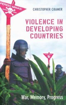 Paperback Violence in Developing Countries: War, Memory, Progress Book