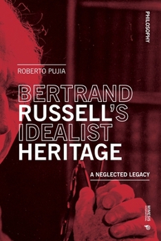 Paperback Bertrand Russell's Idealist Heritage: A Neglected Legacy Book