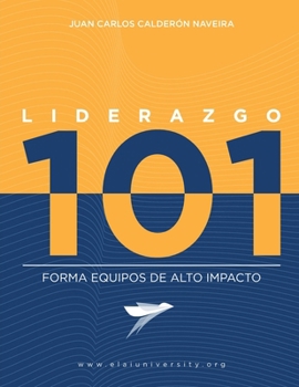 Paperback Liderazgo 101: Forma equipos de alto impacto. [Spanish] Book