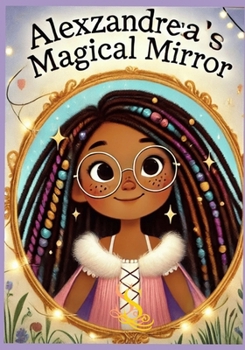 Paperback Alexzandrea's Magical Mirror Book