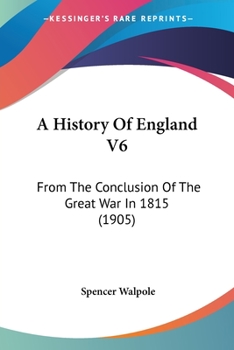 Paperback A History Of England V6: From The Conclusion Of The Great War In 1815 (1905) Book