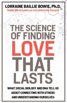Paperback The Science of Finding Love That Lasts Book