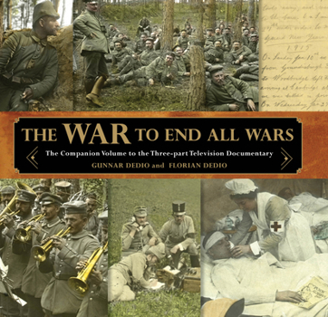 Hardcover War to End All Wars: The Companion Volume to the Three-Part Television Documentary Book