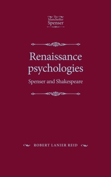 Hardcover Renaissance Psychologies: Spenser and Shakespeare Book