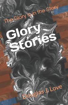 Paperback Glory Stories: The Glory is in the Story Book