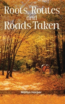 Hardcover Roots, Routes, and Roads Taken Book