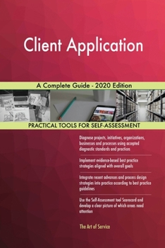 Paperback Client Application A Complete Guide - 2020 Edition Book