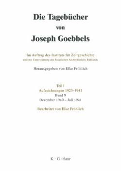 Hardcover Die Tagebücher von Joseph Goebbels, Band 9, Dezember 1940 - Juli 1941 [German] Book