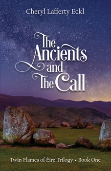 Paperback The Ancients and The Call: Twin Flames of Éire Trilogy - Book One Book