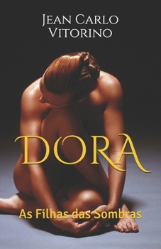 Paperback Dora: As Filhas das Sombras [Portuguese] Book