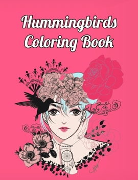 Paperback HummingBirds Coloring Book: Cute Hummingbirds Coloring Book, Stress Relieving Design for Adults Relaxation! Book