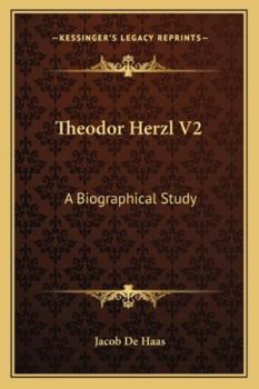 Paperback Theodor Herzl V2: A Biographical Study Book