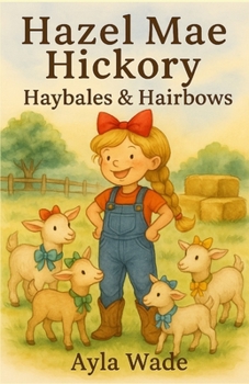 Paperback Hazel Mae Hickory: Haybales & Hairbows Book