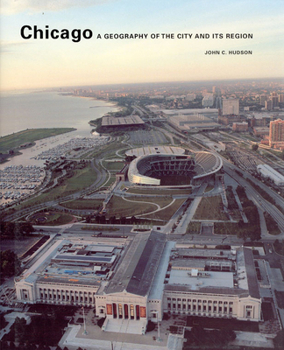 Hardcover Chicago: A Geography of the City and Its Region Book