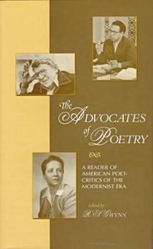 Hardcover The Advocates of Poetry: A Reader of American Poet-Critics of the Modernist Era Book