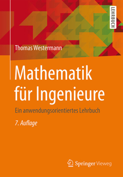 Paperback Mathematik Für Ingenieure: Ein Anwendungsorientiertes Lehrbuch [German] Book