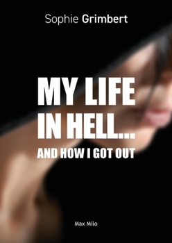 Paperback My Life in Hell...: And How I Got Out Book