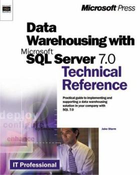 Hardcover Data Warehousing with Microsoft SQL Server 7.0 Technical Reference [With CDROM] Book