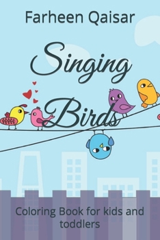 Paperback Singing Birds: Coloring Book for kids and toddlers Book