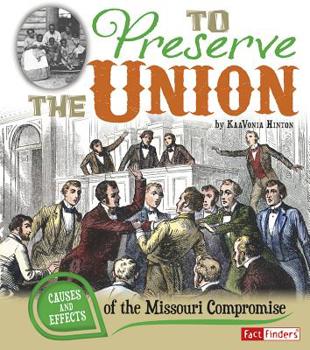 Library Binding To Preserve the Union: Causes and Effects of the Missouri Compromise Book