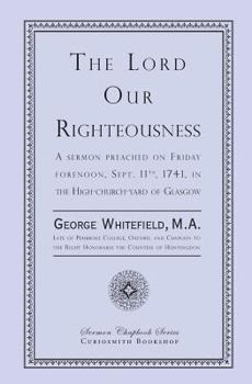 Paperback The Lord Our Righteousness Book