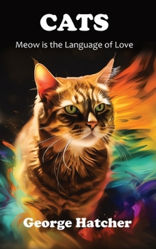 Hardcover Cats: Meow is the Language of Love Book