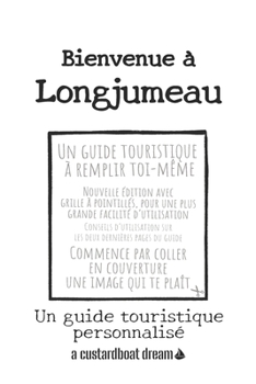 Bienvenue ? Longjumeau: Un guide touristique personnalis?
