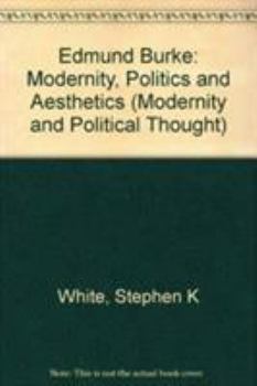 Paperback Edmund Burke: Modernity, Politics and Aesthetics Book