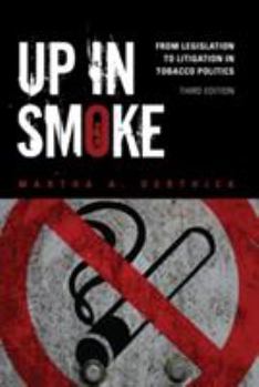 Paperback Up in Smoke: From Legislation to Litigation in Tobacco Politics Book