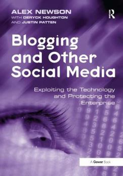 Hardcover Blogging and Other Social Media: Exploiting the Technology and Protecting the Enterprise Book