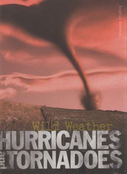 Hardcover Hurricanes and Tornadoes (Wild Weather) Book