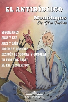 Paperback El Antibíblico: Monólogos de Cheo Breñas [Spanish] Book