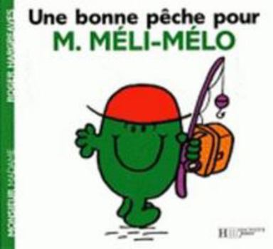 Une bonne pêche pour monsieur Méli-Mélo - Book  of the Mr. Men & Little Miss Egmont