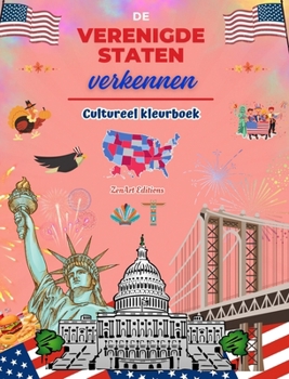De Verenigde Staten verkennen - Cultureel kleurboek - Creatieve ontwerpen van Amerikaanse symbolen: Iconen van de Amerikaanse cultuur komen samen in e