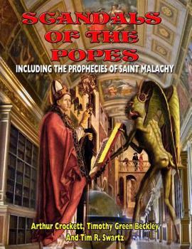Paperback Scandals Of The Popes Including The Prophecies Of Saint Malachy Book