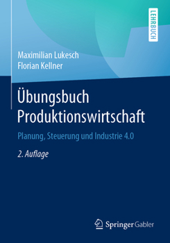 Paperback Übungsbuch Produktionswirtschaft: Planung, Steuerung Und Industrie 4.0 [German] Book