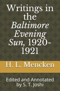 Paperback Writings in the Baltimore Evening Sun, 1920-1921: Edited and Annotated by S. T. Joshi Book