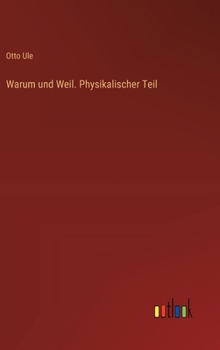 Hardcover Warum und Weil. Physikalischer Teil [German] Book