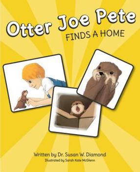 Hardcover Otter Joe Pete Finds a Home Book