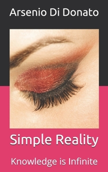 Paperback Simple Reality: Knowledge is Infinite Book