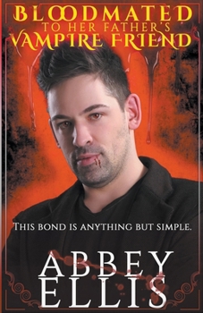 Paperback Bloodmated To Her Father's Vampire Friend Book