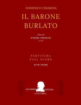 Paperback Cimarosa: Il Barone Burlato: (Partitura Atto Primo - Full Score ACT One) [Italian] Book