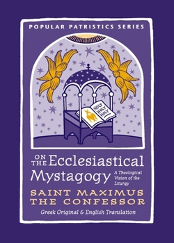 Paperback On the Ecclesiastical Mystagogy: A Theological Vision of the Liturgy Book