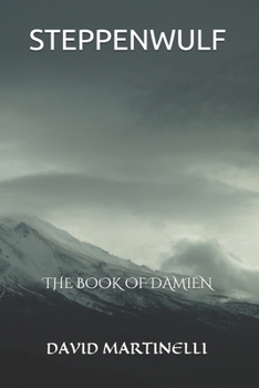 STEPPENWULF: THE BOOK OF DAMIEN