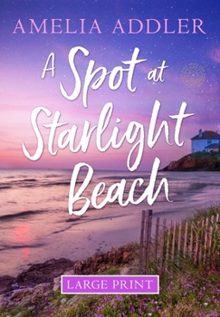 A Spot at Starlight Beach (Spotted Cottage Large Print)