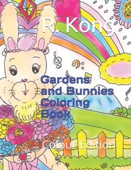 Paperback Gardens and Bunnies Coloring Book: Colour Edition Book