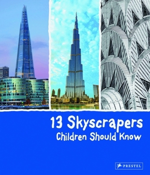 Hardcover 13 Skyscrapers Children Should Know Book