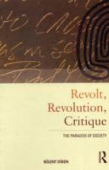 Paperback Revolt, Revolution, Critique: The Paradox of Society Book