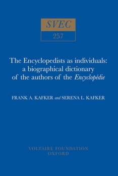 Hardcover The Encyclopedists as Individuals: A Biographical Dictionary of the Authors of the 'Encyclopédie' Book
