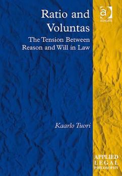 Hardcover Ratio and Voluntas: The Tension Between Reason and Will in Law Book